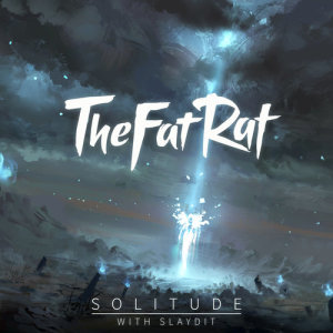 收聽TheFatRat的Solitude歌詞歌曲