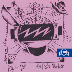 Dengarkan Fight Machine lagu dari Machine Boy dengan lirik
