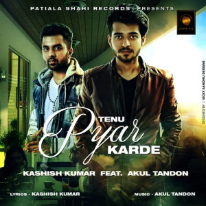 ดาวน์โหลดและฟังเพลง Tenu Pyar Karde พร้อมเนื้อเพลงจาก Kashish Kumar