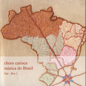 Varios Artistas的專輯Choro Carioca Música do Brasil: Sul - Rio 1