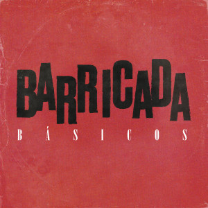 Barricada的專輯Básicos (Explicit)