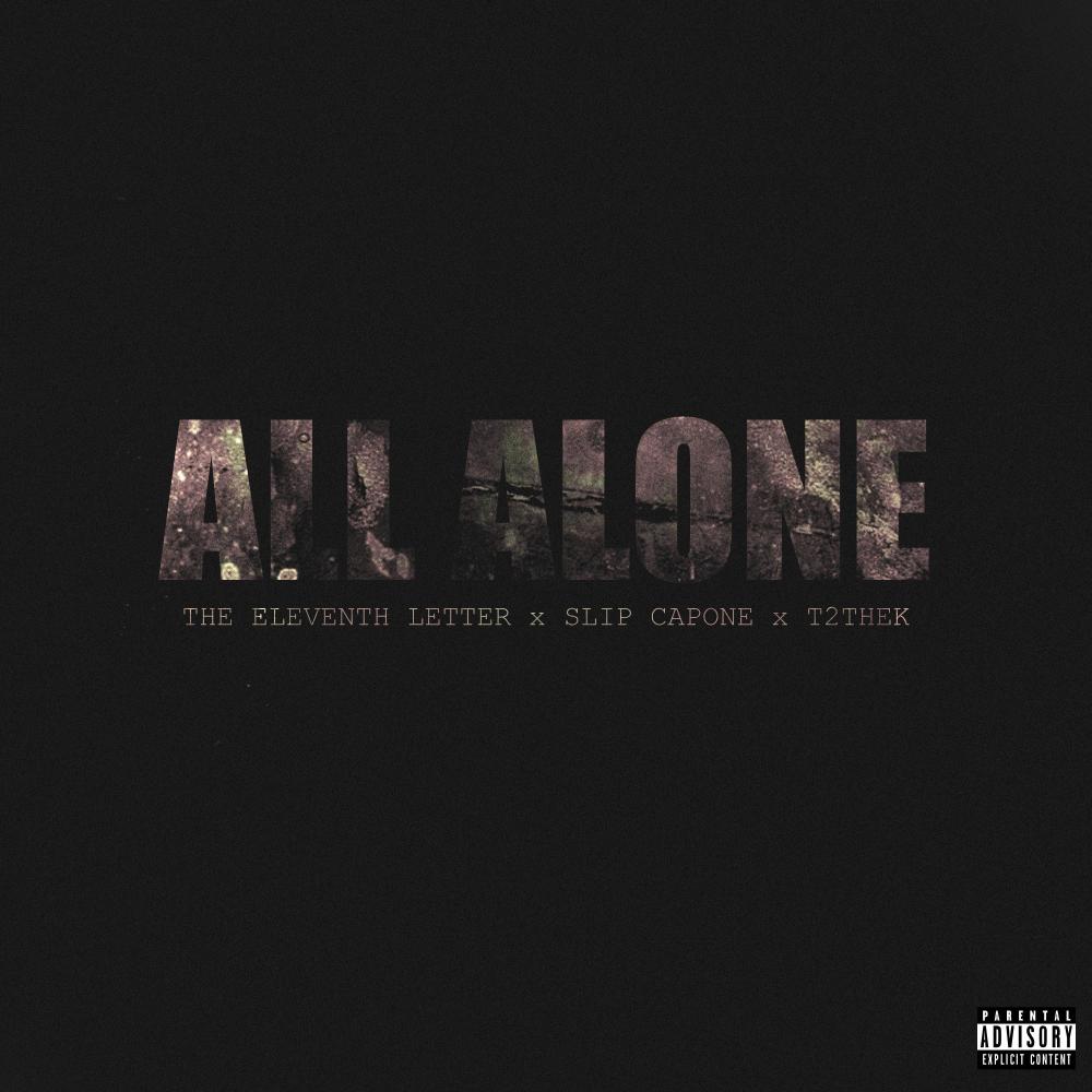 All Alone(feat. Slip Capone & TK) (Explicit)