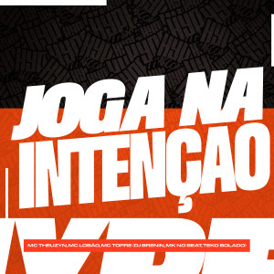Mc Topre的專輯Joga na Intenção (Explicit)