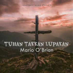 Dengarkan Tuhan Takkan Lupakan lagu dari Mario O'Brian dengan lirik