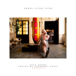 收聽Amber Leigh Irish的Love Grows (Where My Rosemary Goes) (Acoustic)歌詞歌曲