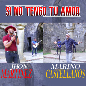 อัลบัม Si No Tengo Tu Amor ศิลปิน Jhon Martinez
