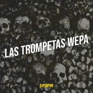 DJPINPON的專輯Las Trompetas Wepa