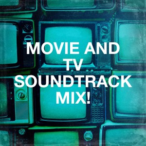 The TV Theme Players的專輯Movie and Tv Soundtrack Mix!