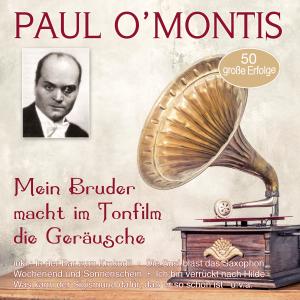 收聽Paul O’Montis的Wenn ich einmal traurig bin歌詞歌曲