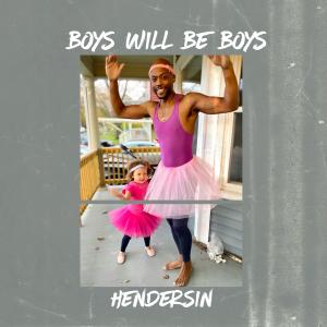 Hendersin的专辑Boys Will Be Boys