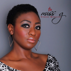 Listen to Strong Medicine (Radio Edit) song with lyrics from Miss G
