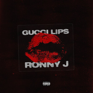 Ronny J的專輯Gucci Lips