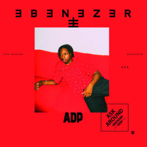 ดาวน์โหลดและฟังเพลง Ask Around พร้อมเนื้อเพลงจาก Ebenezer