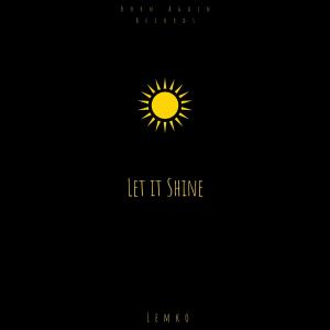 LEMKO的專輯Let it Shine (feat. Kelvin Smith )