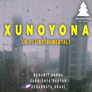 ดาวน์โหลดและฟังเพลง Xunoyona Lo-Fi (Instrumental Version) พร้อมเนื้อเพลงจาก Ranamit Sarma