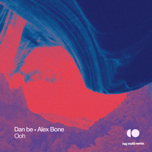 收聽Dan Be的Ooh (hej motti Remix)歌詞歌曲