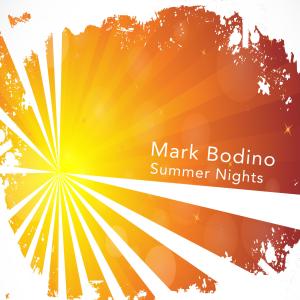 Mark Bodino的專輯Summer Nights