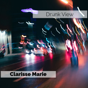 Clarisse Marie的專輯Drunk View