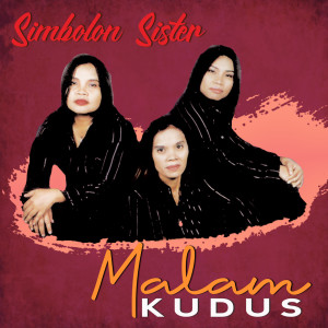 Dengarkan Malam Kudus lagu dari Simbolon Sister dengan lirik