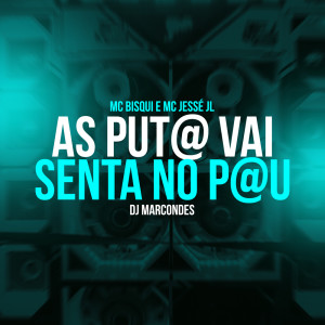 Album As put@ vai senta no p@u (Explicit) from 