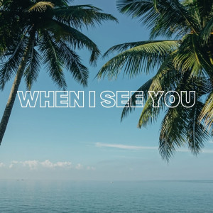 Listen to When I See You (Explicit) song with lyrics from Spencer Hamilton
