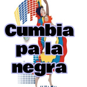 Various Artists的专辑Cumbia pa la negra