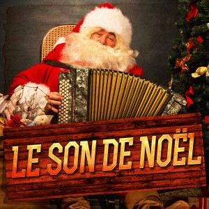 Album Le son de Noël (Musiques, sons et atmosphères de Noël) oleh Multi-interprètes