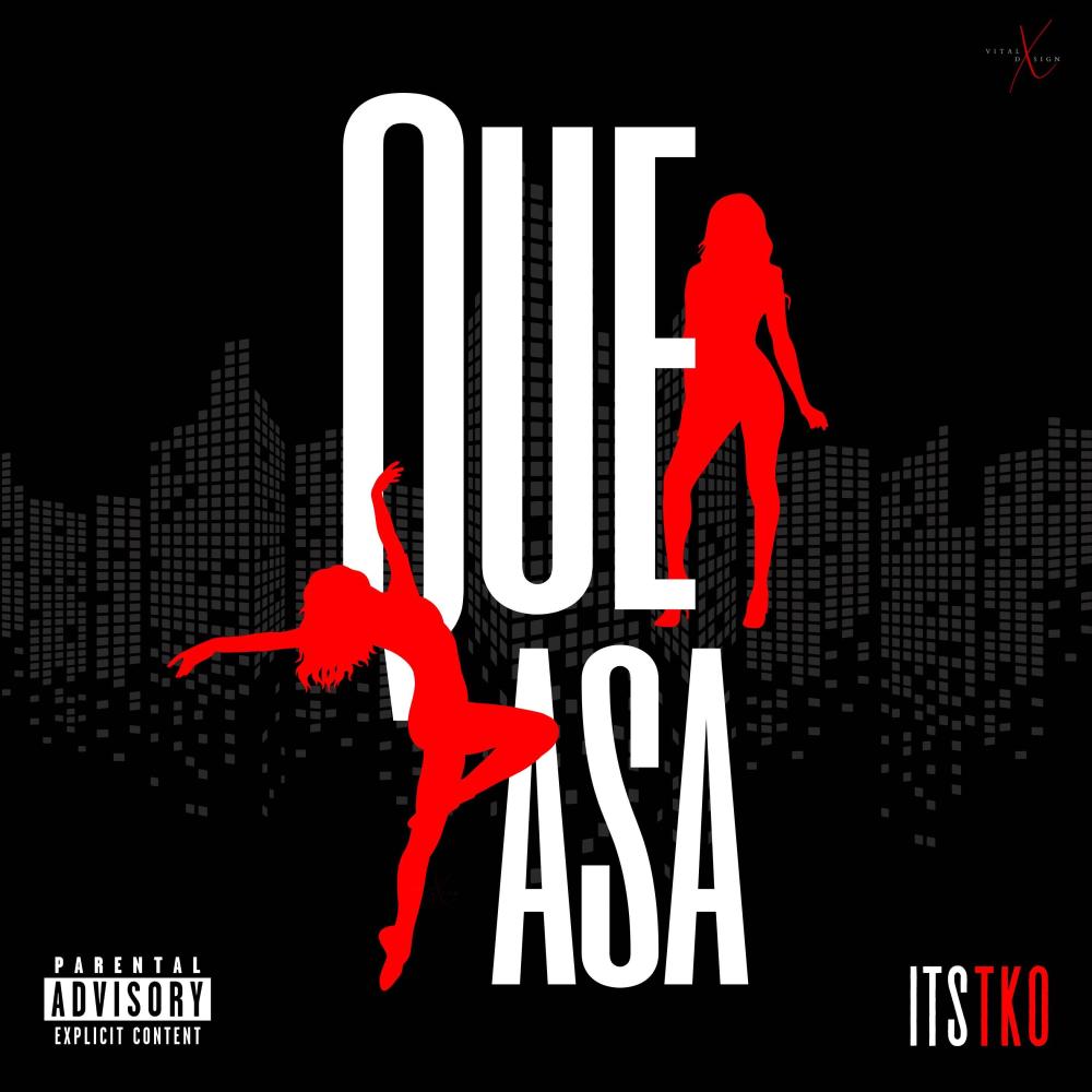 Que' Pasa (Explicit)