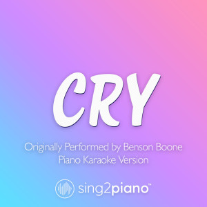 Cry (Originally Performed by Benson Boone) (Piano Karaoke Version)