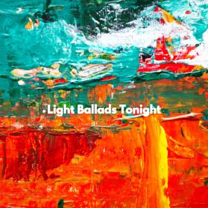 Light Ballads Tonight