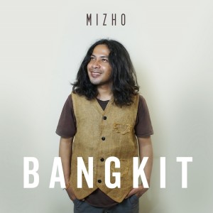 Listen to Bangkit song with lyrics from Mizho