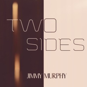 อัลบัม Two Sides ศิลปิน Jimmy Murphy