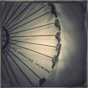 Album Legwork from Tuff Sunshine