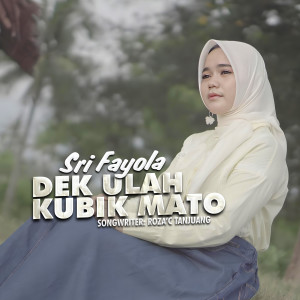 Album Dek Ulah Kubik Mato oleh Sri Fayola