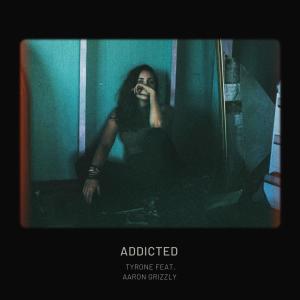 Tyrone的專輯Addicted (feat. Tyrone) [Explicit]