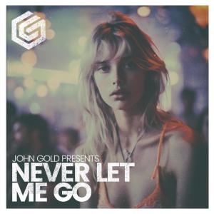John Gold的專輯Never Let Me Go