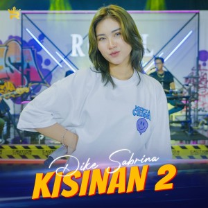 ดาวน์โหลดและฟังเพลง Kisinan 2 พร้อมเนื้อเพลงจาก Dike Sabrina