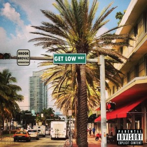ดาวน์โหลดและฟังเพลง Get Low (Radio Edit) พร้อมเนื้อเพลงจาก Brook Brovaz