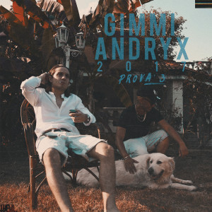 收听Andry The Hitmaker的GIMMI ANDRYX 2017 prova 3 (Explicit)歌词歌曲