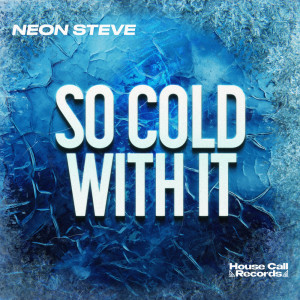 Neon Steve的专辑So Cold With It