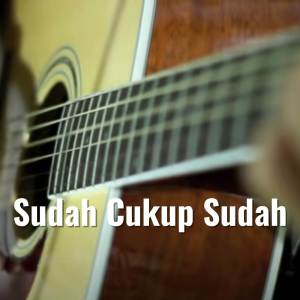 Sufie Rashid的專輯Sudah Cukup Sudah