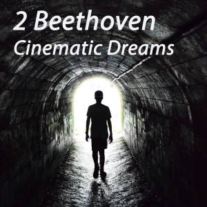 Album Cinematic Dreams from 2 Beethoven