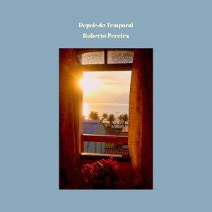 Roberto Pereira的專輯Depois do Temporal