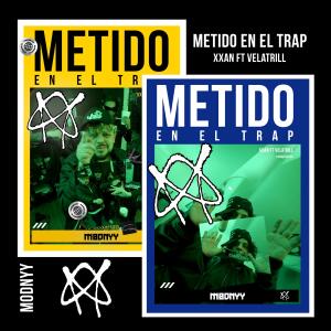 Xxan的專輯Metido en el trap (feat. Velatrill) [Explicit]