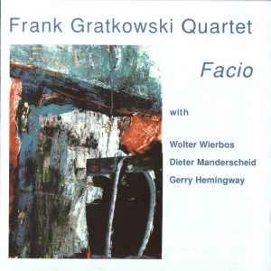 Frank Gratkowski Quartet的專輯Facio