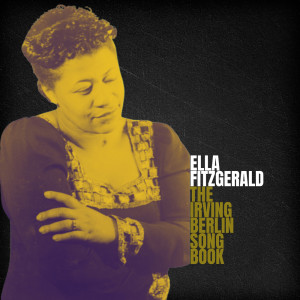 Ella Fitzgerald的專輯Ella Fitzgerald Sings the Irving Berlin Songbook