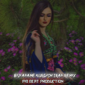 Album Biji Apame Kurdish Trap (Remix) (Explicit) from MB BEATS Production
