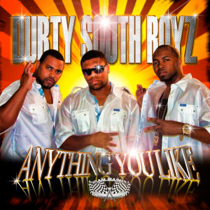 收聽Durty South Boyz的Anything you like歌詞歌曲
