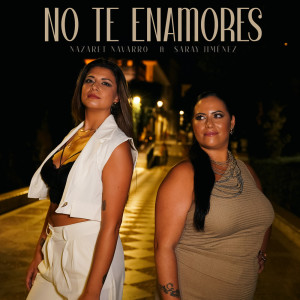 Listen to No Te Enamores song with lyrics from Nazaret Navarro