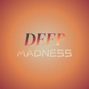 Album Deep Madness oleh Various